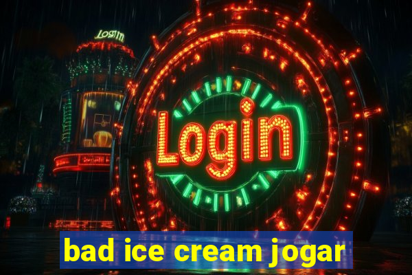 bad ice cream jogar